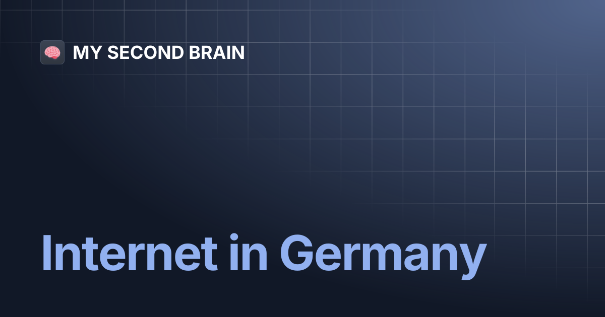 Internet in germany my second brain